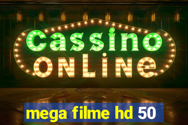 mega filme hd 50